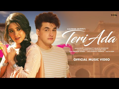 Teri Ada (Video) Kaushik-Guddu | Mohit Chauhan ft.Saumya U | Mohsin Khan, Shivangi Joshi | Kunaal V