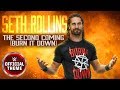 Seth Rollins - The Second Coming (Burn It Down) [Entrance Theme]