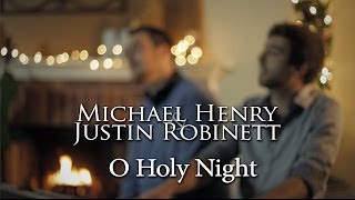 O Holy Night - Michael Henry & Justin Robinett - MHJR Christmas