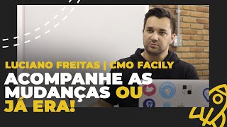 AS NOVAS SKILLS DO PROFISSIONAL DE MARKETING | LUCIANO FREITAS - CMO DA FACILYAS NOVAS SKILLS DO PROFISSIONAL DE MARKETING | LUCIANO FREITAS - CMO DA FACILY