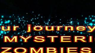 our journey :the mysterious zombies official trailer 1 our journey :the mysterious zombies official trailer 1