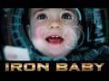Iron Baby มหาประลัยทารกเกราะเหล็ก