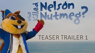 Who Killed Nelson Nutmeg: Teaser 1