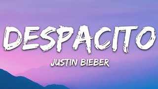 Justin Bieber – Despacito (Lyrics / Letra) ft. Luis Fonsi & Daddy Yankee