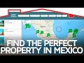 An Easy Tool to Help you find the Perfect Property in Mexico