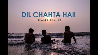 Dil Chahta Hai! | Teaser Trailer | Releasing on 14th February 2018