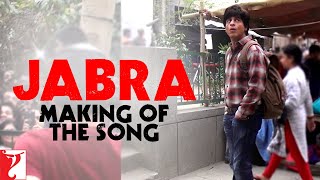 Making Of The Song - Jabra FAN Anthem | FAN | Shah Rukh Khan