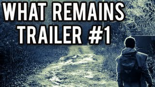 What Remains Trailer #1