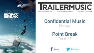 Point Break - Trailer #1 Music #2 (Confidential Music - Dynasty)