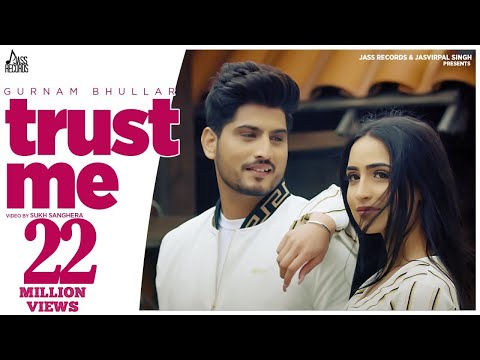 Gurnam Bhullar - Trust Me (Full Video) | Preet Hundal | Latest Punjabi Songs 2020 | Jass Records