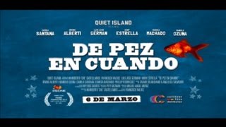 "De Pez En Cuando" (Trailer Oficial de la Pelicula) Full HD 1080p