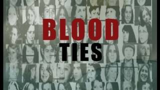 Blood Ties - 54 minute documentary - trailer