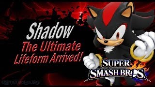 Super Smash Bros 4: Shadow The Ultimate Life Form Arrives - FAN MADE!! Trailer