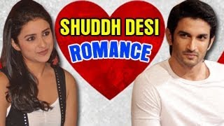 Shuddh Desi Romance Official Theatrical TRAILER OUT