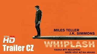 Whiplash (2014) CZ HD trailer