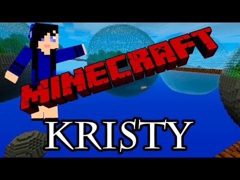MINECRAFT - Biosfera - A Kristy veio conhecer as Bolas!