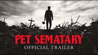 Pet Sematary (2019)- Official Trailer- Paramount Pictures