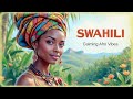 Swahili Music Natures Spirit  Calm Afro Vibes for Relaxation & Focus