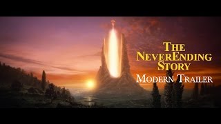 The NeverEnding Story - Modern Trailer