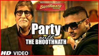 Party With The Bhoothnath Song (Official)  Bhoothnath Returns  Amitabh Bachchan, Yo Yo Honey Singh