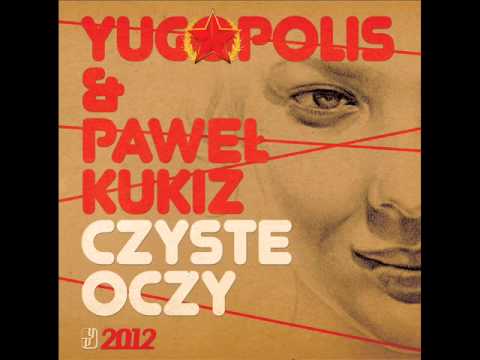 Yugopolis i Paweł Kukiz - Czyste oczy