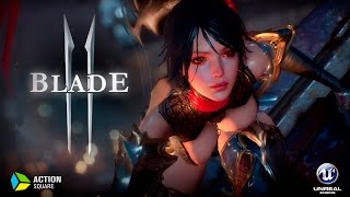 Blade 2 (블레이드2) - Trailer #2 - Unreal Engine 4 - Mobile (Android/IOS)