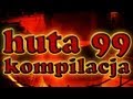 Huta 99 - Kompilacja