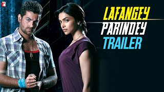Lafangey Parindey - Trailer | Neil Nitin Mukesh | Deepika Padukone