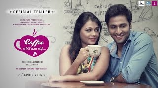 Coffee Ani Barach Kahi - Marathi Movie | Official Trailer