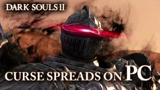 Dark Souls II - PS3/X360/PC - Curse Spreads on PC (English PC Launch Trailer)