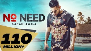 No Need (Full Video) Karan Aujla  Deep Jandu  Rupan Bal  Latest Punjabi song 2019