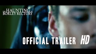 The Haunting Of Borley Rectory - Official Trailer (2019)