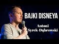 Skecz, kabaret = Antoni Syrek-DÄbrowski - Bajki Disneya