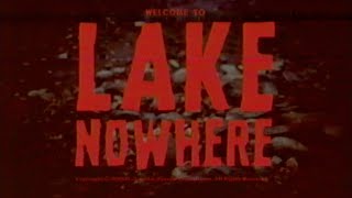 "Lake Nowhere" Trailer