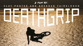 Official Trailer: DEATHGRIP - Brendan Fairclough, Brandon Semenuk, Josh Bryceland [HD]