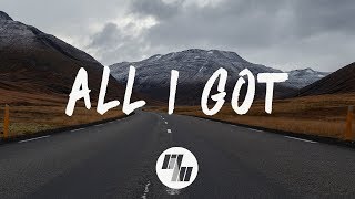 Said The Sky - All I Got (Lyrics / Lyric Video) With Kwesi
