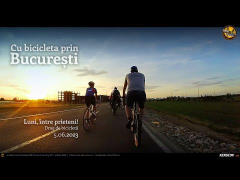 VIDEOCLIP Cu bicicleta prin Bucuresti / Luni, intre prieteni / 5 iunie 2023 [VIDEO]