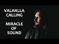 VALHALLA CALLING - WAR CHANT - GAV SOLO by Miracle Of Sound