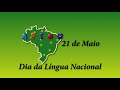 21 de maio dia da Língua Nacional.