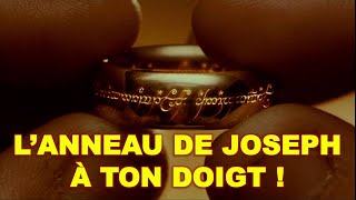 L'anneau de Joseph à ton doigt !
