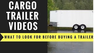 What to look for before purchasing a cargo trailer Part-1