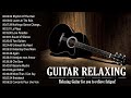 Relaxing Guitar for you to relieve fatigue! - Romantic Guitar Music with Beautiful Nature