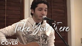 Sean Kingston - Take You There (Boyce Avenue acoustic cover) on iTunes‬ & Spotify