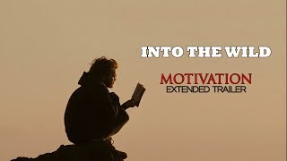 Into The Wild "Motivation" Extended Trailer