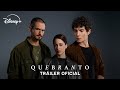 Quebranto  Tr?iler Oficial  Disney+
