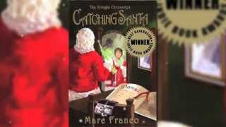 Catching Santa (The Kringle Chronicles) Trailer Winner of the 'Sundance' of book publishing
