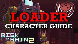 Loader Character Guide - Risk of Rain 2Loader Character Guide - Risk of Rain 2