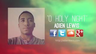 O Holy Night (Electronic Cover by Adien Lewis)