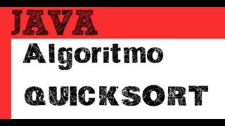 Como funciona quicksort+codigo fuente en java