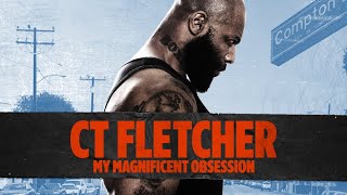 CT Fletcher: My Magnificent Obsession - Official Trailer